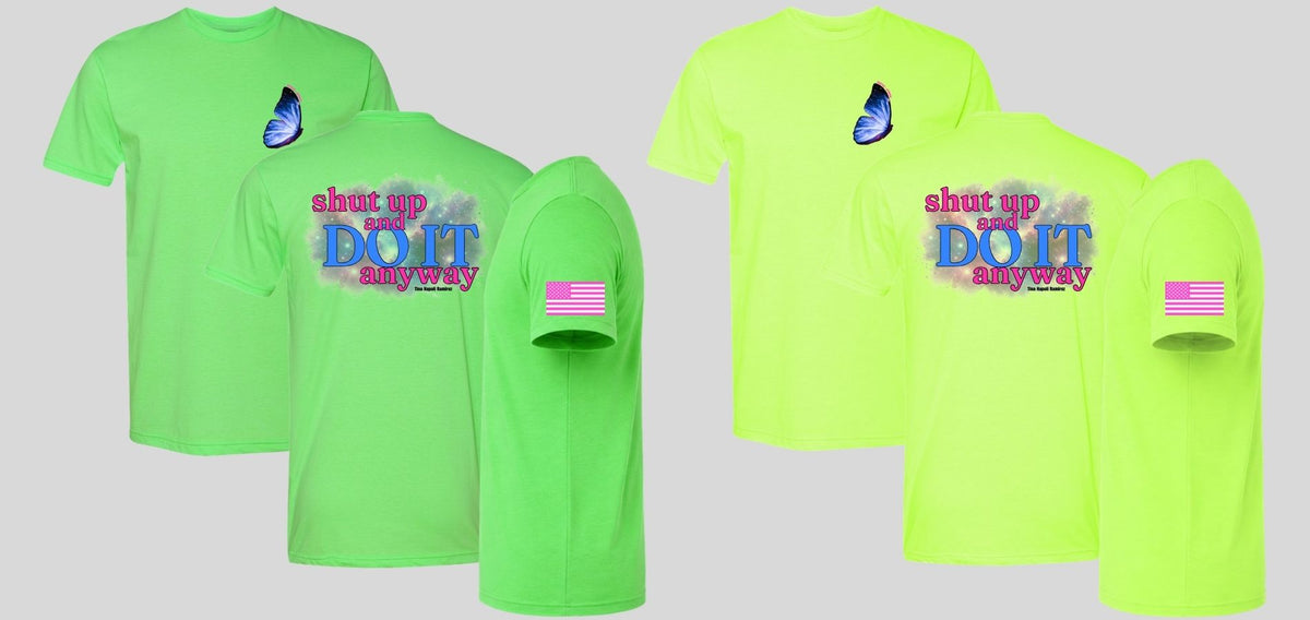 Shut Up & Do It Anyway Tee (neon yellow and neon green weightlifting t-shirts)